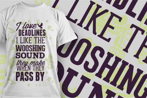 创意裁片印花服装：I love deadlines 幽默风格T恤设计