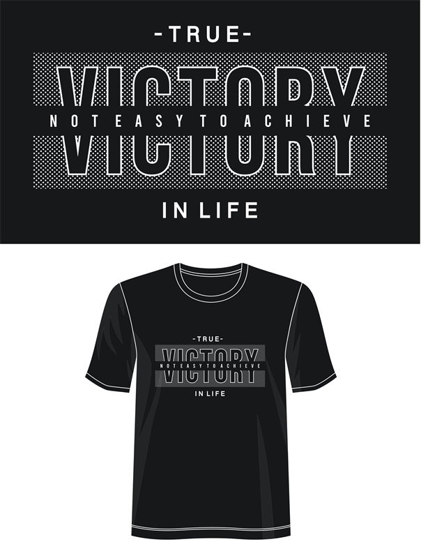 时尚黑色T恤裁片印花设计：'True Victory Not Easy to Achieve in Life'服装印花