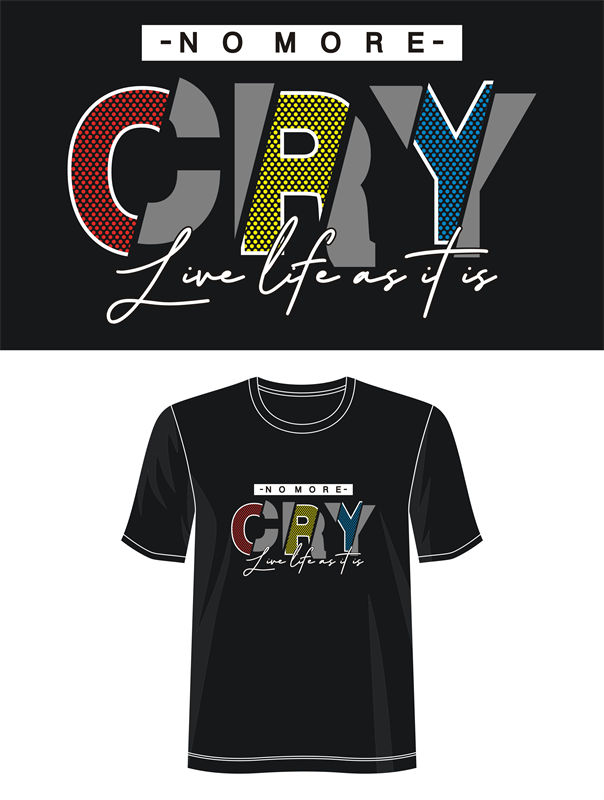 时尚个性裁片印花服装：'NO MORE CRY'激励生活态度
