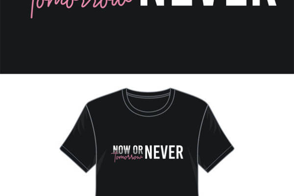 时尚个性裁片印花服装，'Now or Never Tomorrow'激励印花T恤