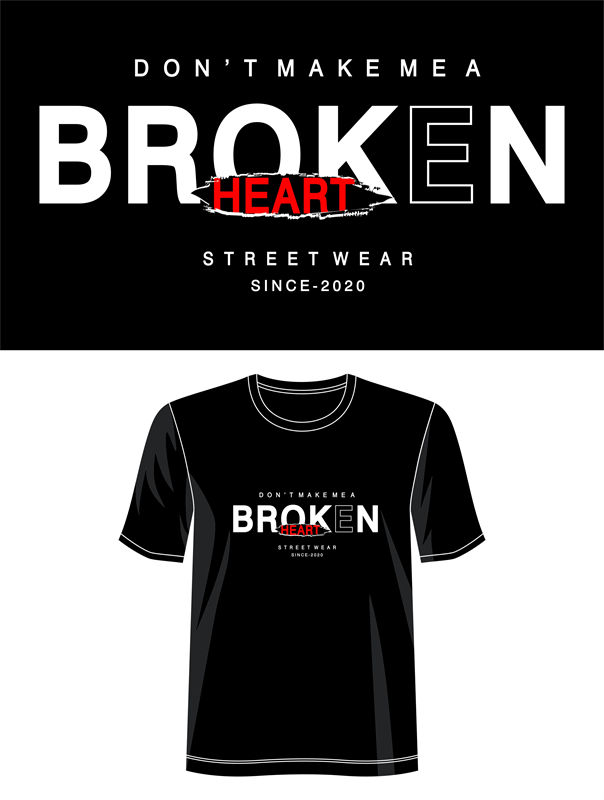街头风'Don't Make Me Broken Heart'裁片印花服装印花T恤
