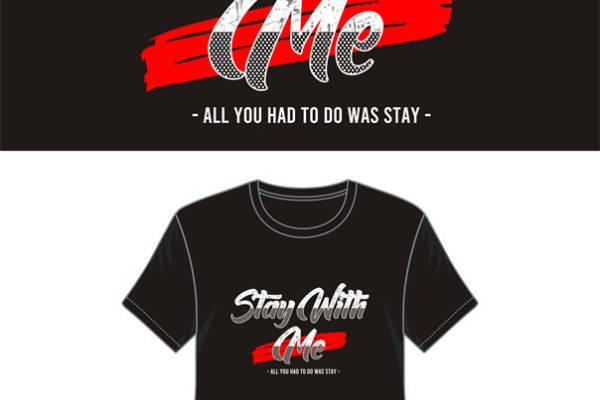 时尚个性裁片印花服装:'Stay With Me'潮流T恤