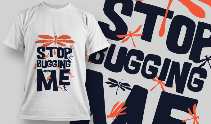 趣味裁片印花服装：'STOP BUGGING ME' 时尚T恤