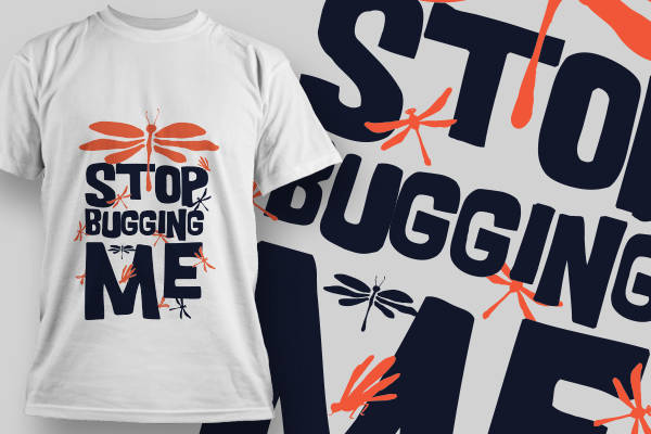 趣味裁片印花服装：'STOP BUGGING ME' 时尚T恤