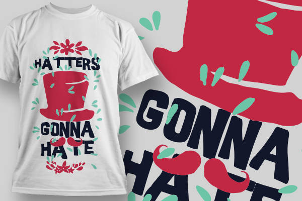 时尚个性裁片印花服装：Hatters Gonna Hate