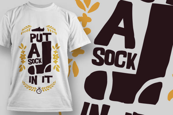 创意裁片印花服装:'PUT A SOCK IN IT'趣味T恤设计