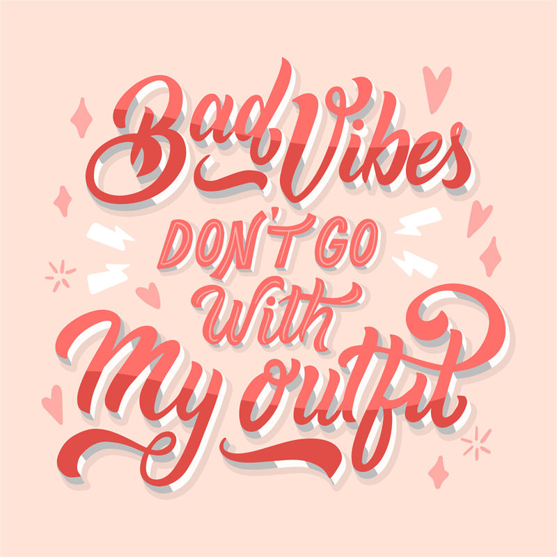 时尚个性裁片印花服装：'Bad Vibes Don't Go With My Outfit'
