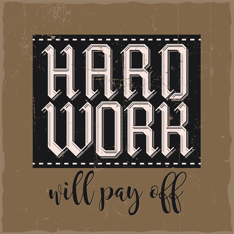复古风格裁片印花服装：Hard Work Will Pay Off