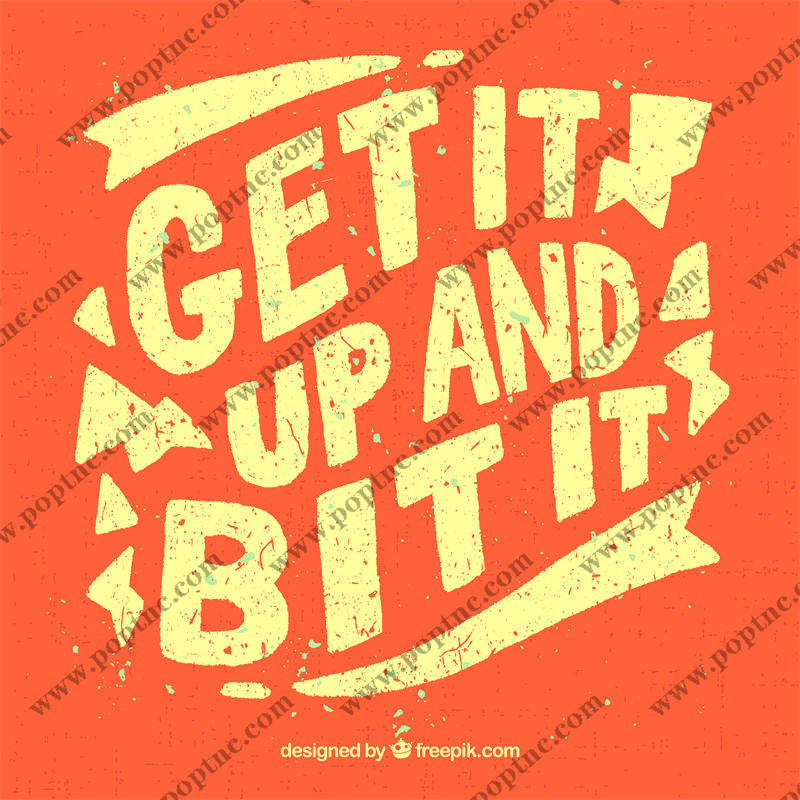 活力四射的裁片印花服装:'GET IT UP AND BIT IT'激励口号