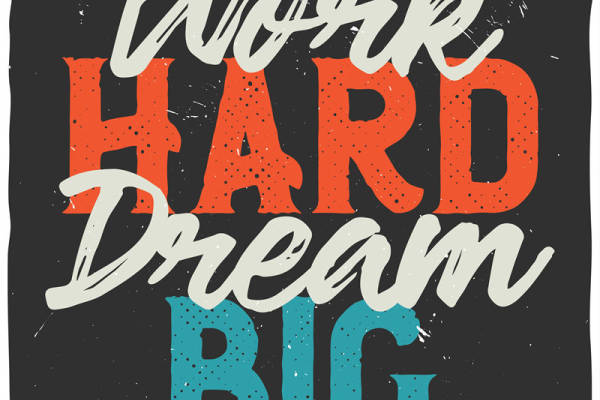 激励人心的裁片印花服装：努力工作，梦想远大