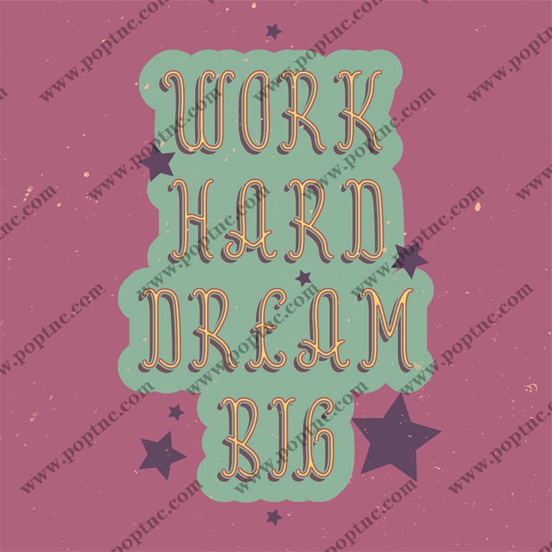 激励人心的裁片印花服装:努力工作,大胆梦想