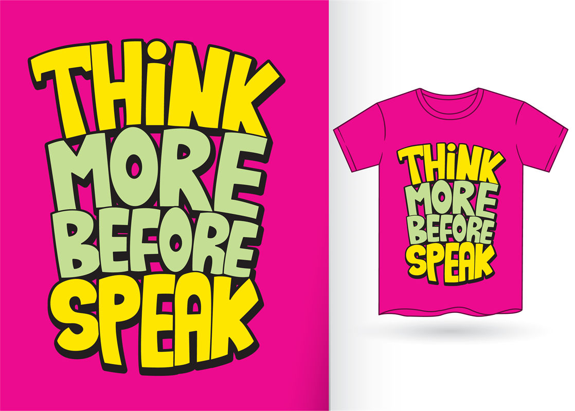 创意服装印花图案：Think More Speak，时尚个性设计